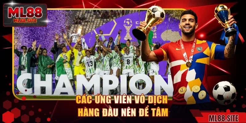 Các ứng viên vô địch hàng đầu nên để tâm