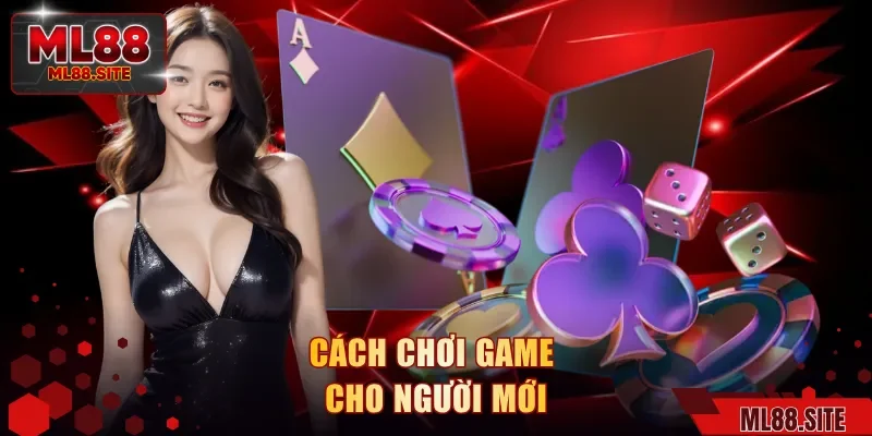 Cách chơi game cho người mới