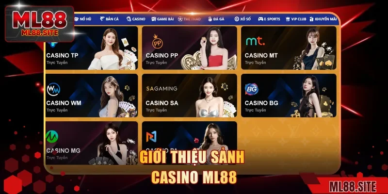 Giới thiệu sảnh casino ML88