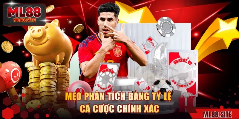 Mẹo phân tích bảng tỷ lệ cá cược chính xác