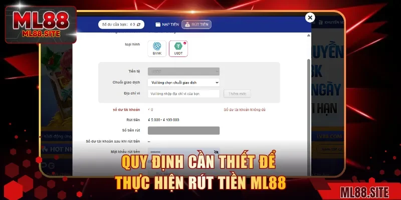 Quy định cần thiết để thực hiện rút tiền ML88