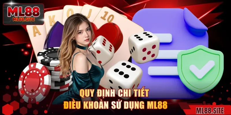 Quy định chi tiết điều khoản sử dụng ML88