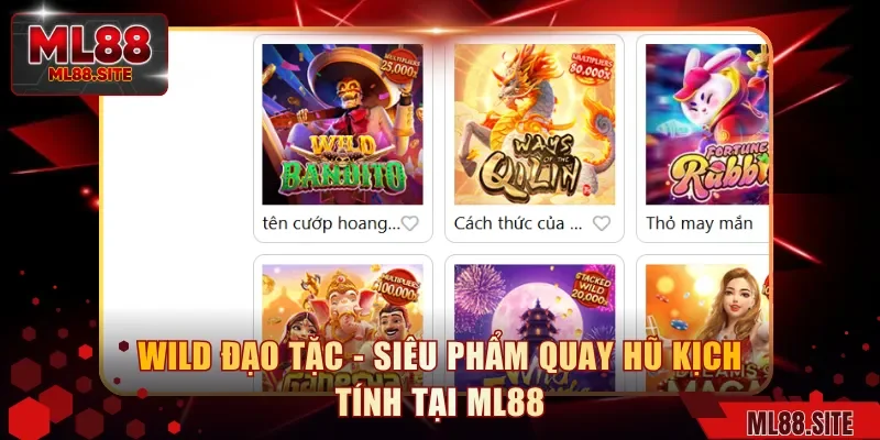 Wild Đạo Tặc - Siêu Phẩm Quay Hũ Kịch Tính Tại ML88